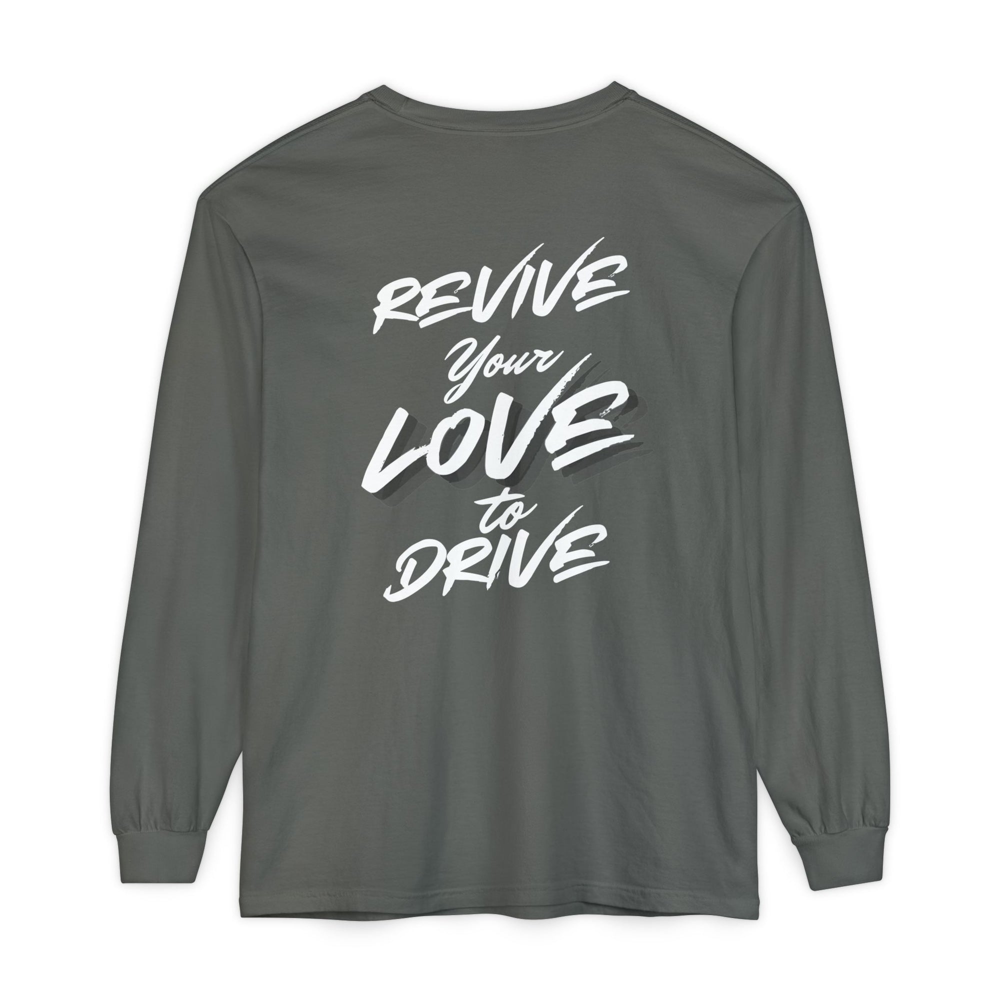 Revive Your Love to Drive Long Sleeve Comfort Tee