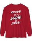 Revive Your Love to Drive Long Sleeve Comfort Tee