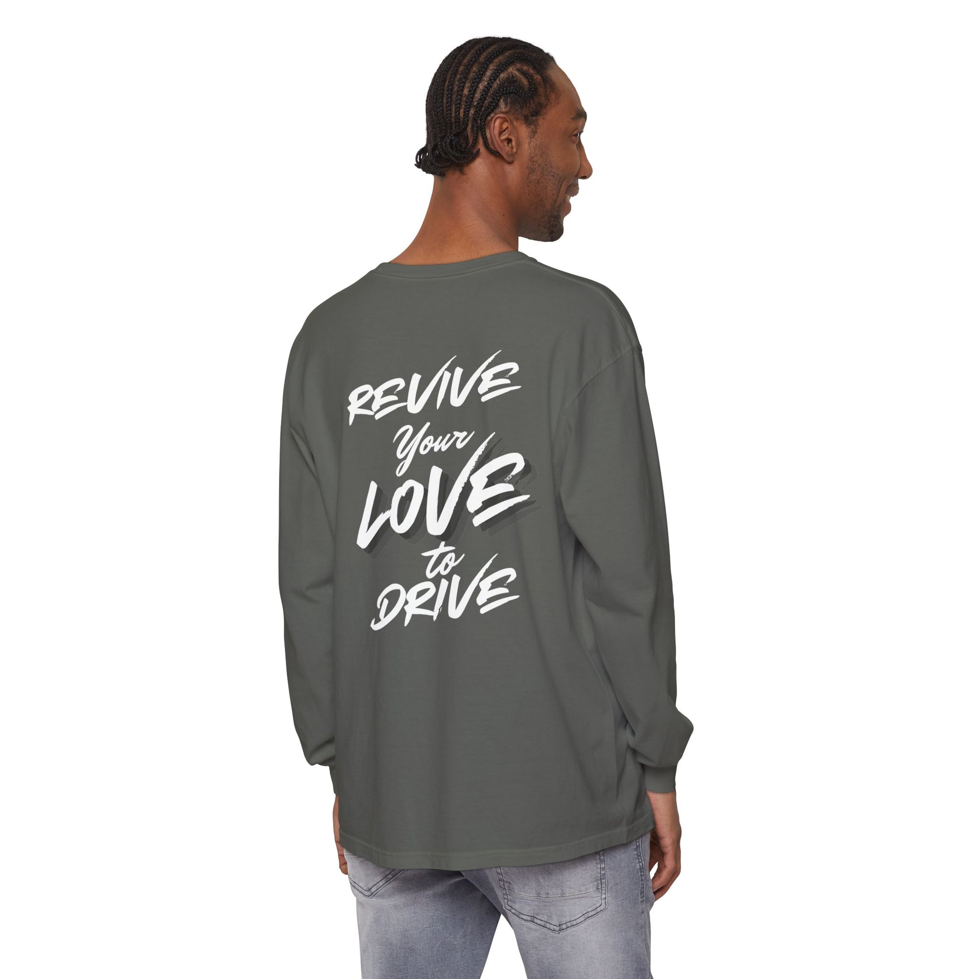Revive Your Love to Drive Long Sleeve Comfort Tee