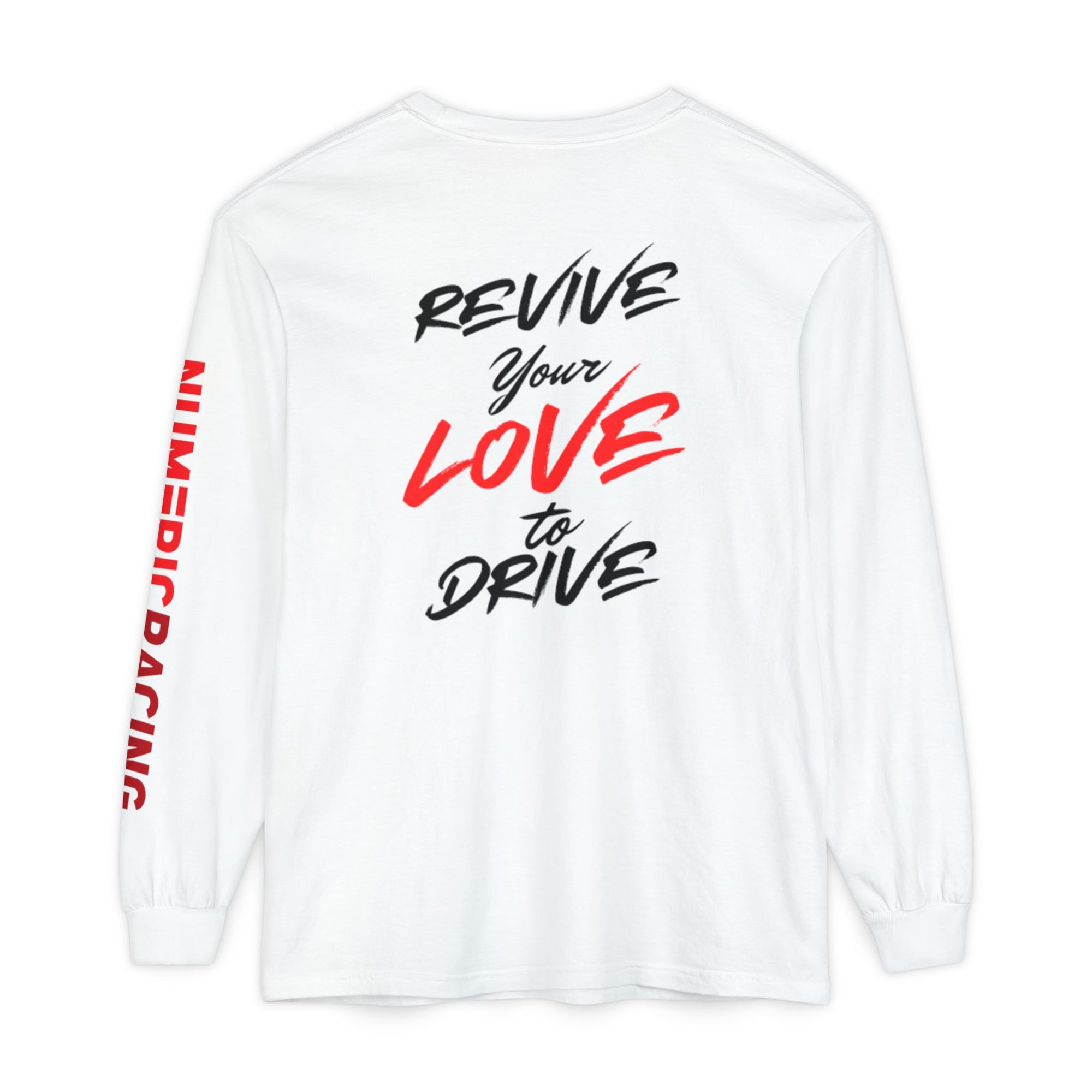 Revive Your Love to Drive Long Sleeve Tee
