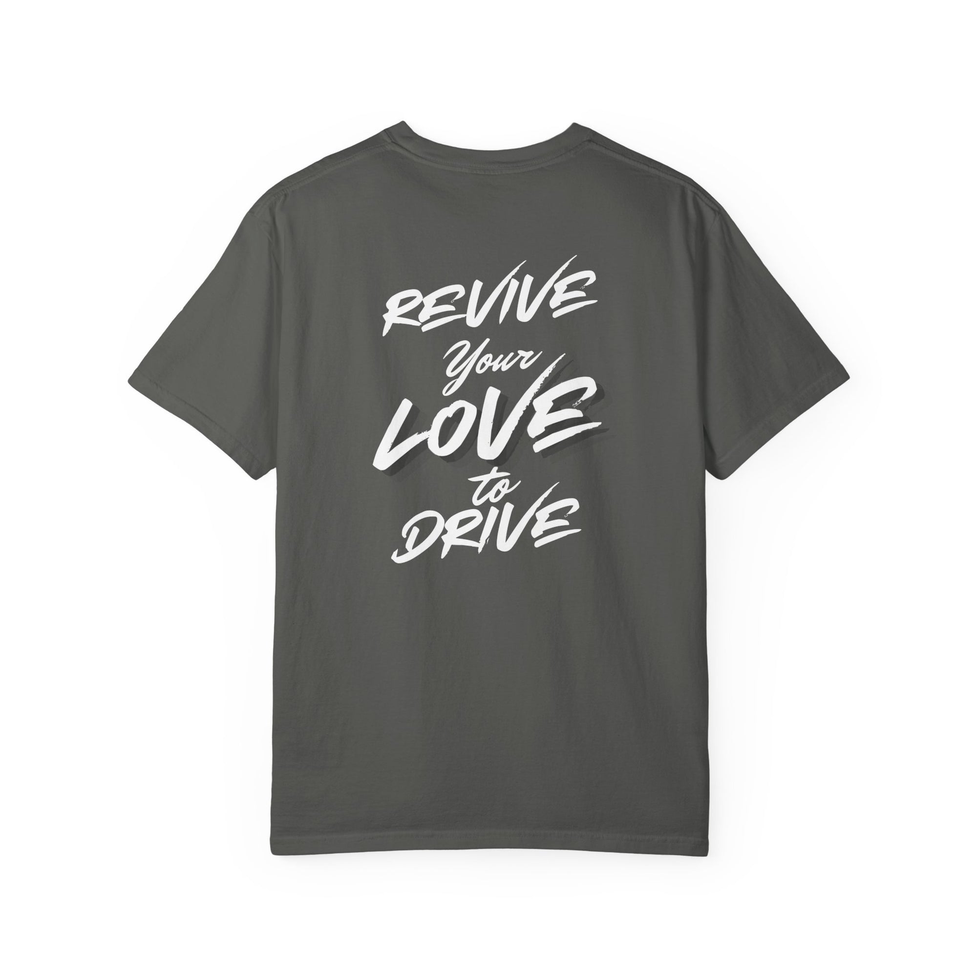 Revive Your Love to Drive T-Shirt