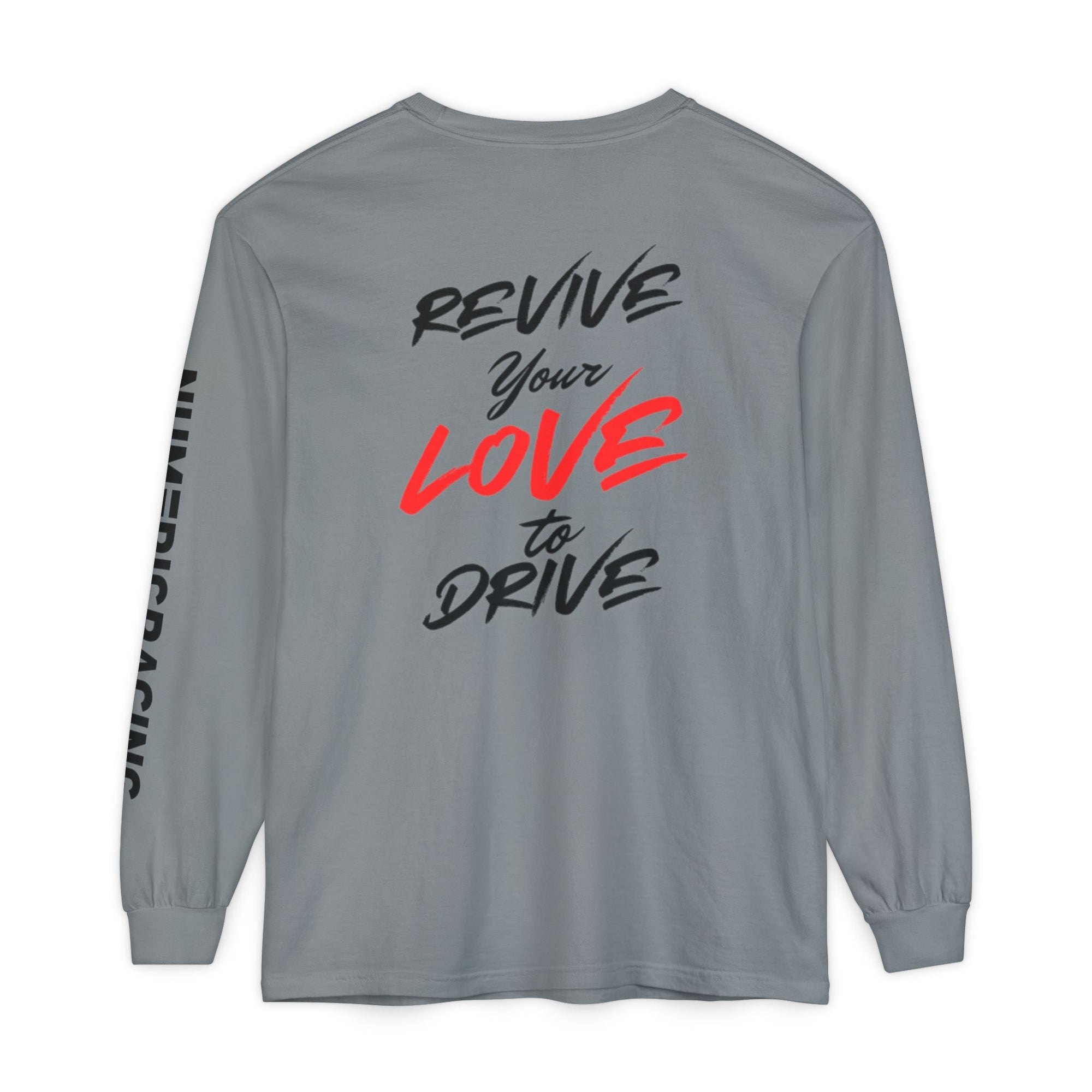 Revive Your Love to Drive Long Sleeve Tee