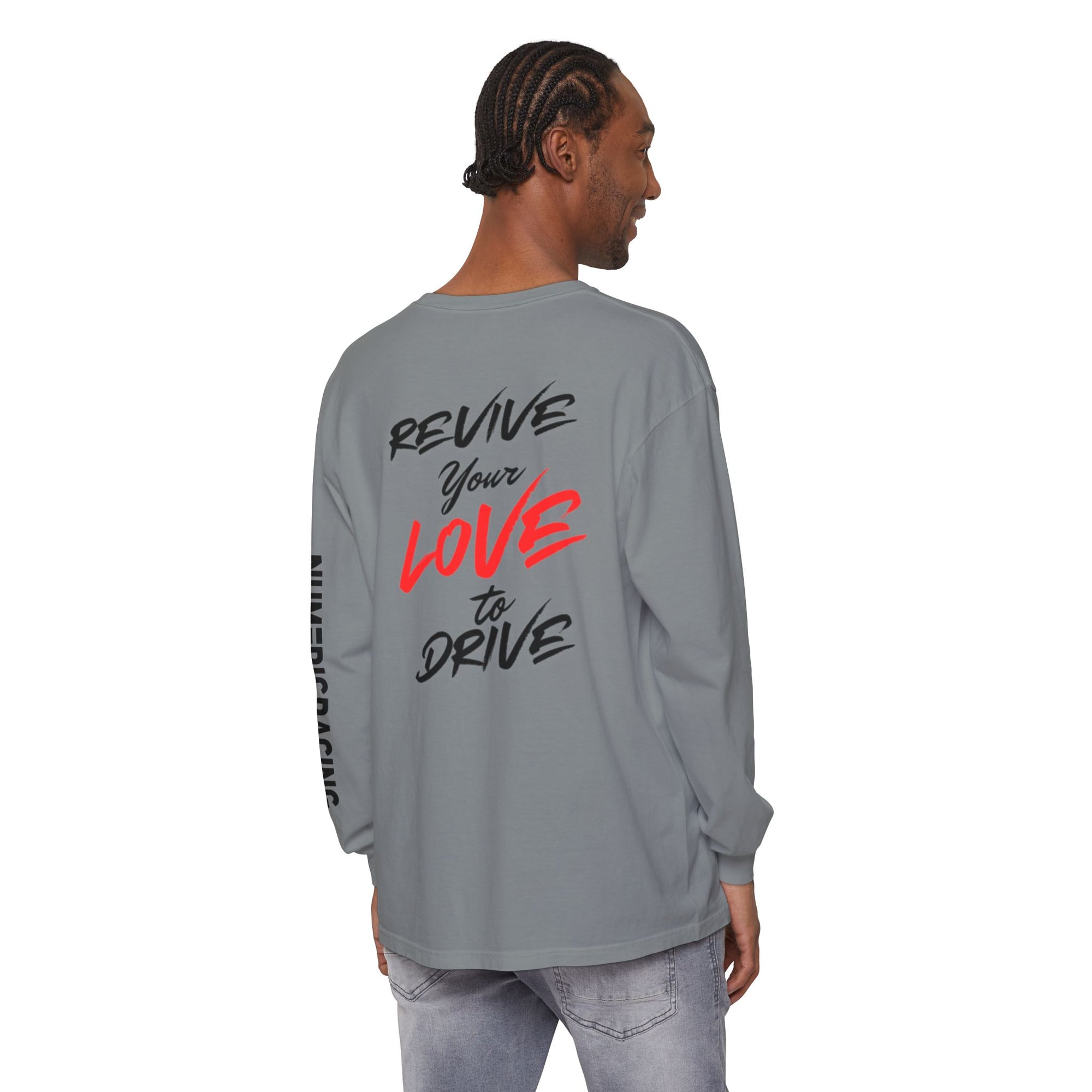 Revive Your Love to Drive Long Sleeve Tee
