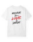Revive Your Love to Drive T-Shirt