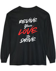 Revive Your Love to Drive Long Sleeve Comfort Tee